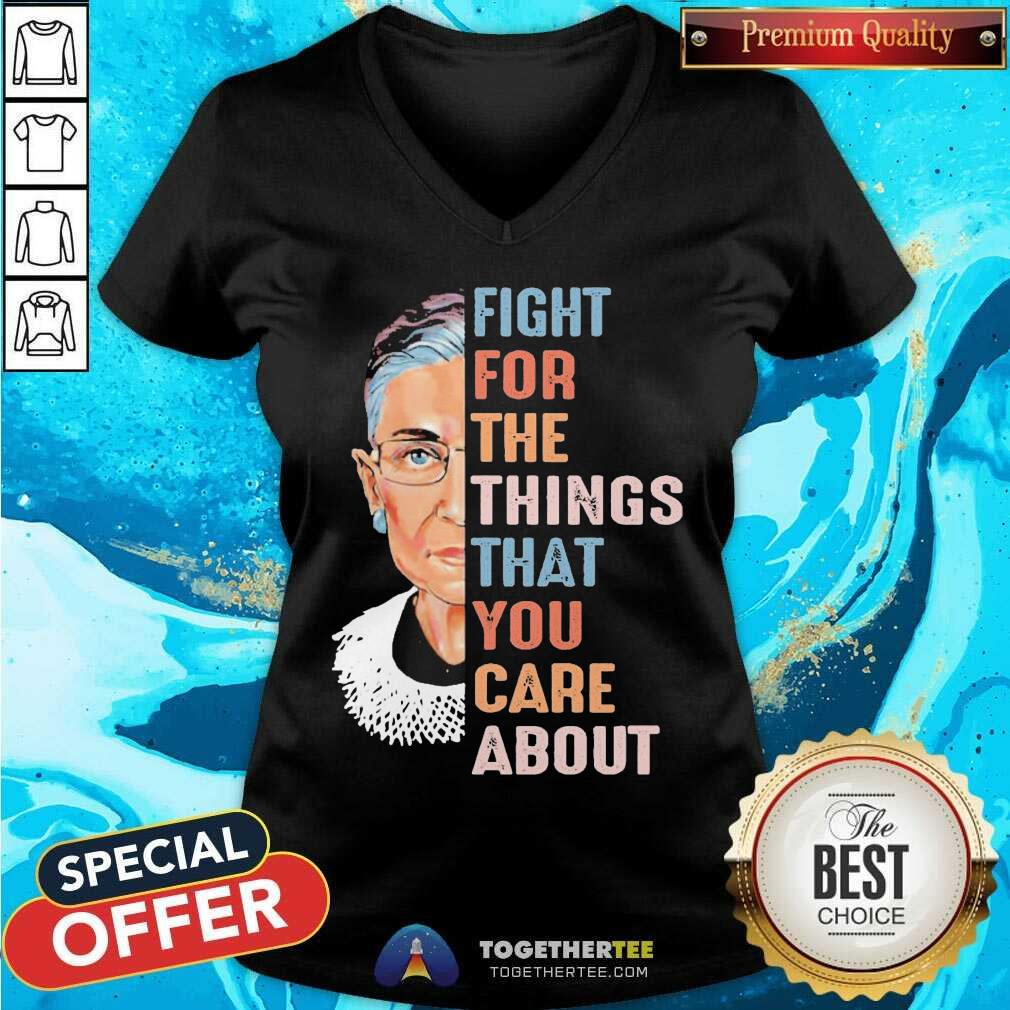 Pretty Ruth Bader Ginsburg Fight For The Things That You Care About Shirt - Image 2