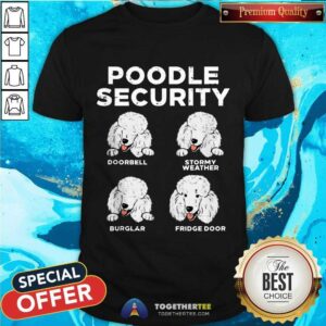 Top Poodle Security Animal Pet Guard Dog Owner Shirt