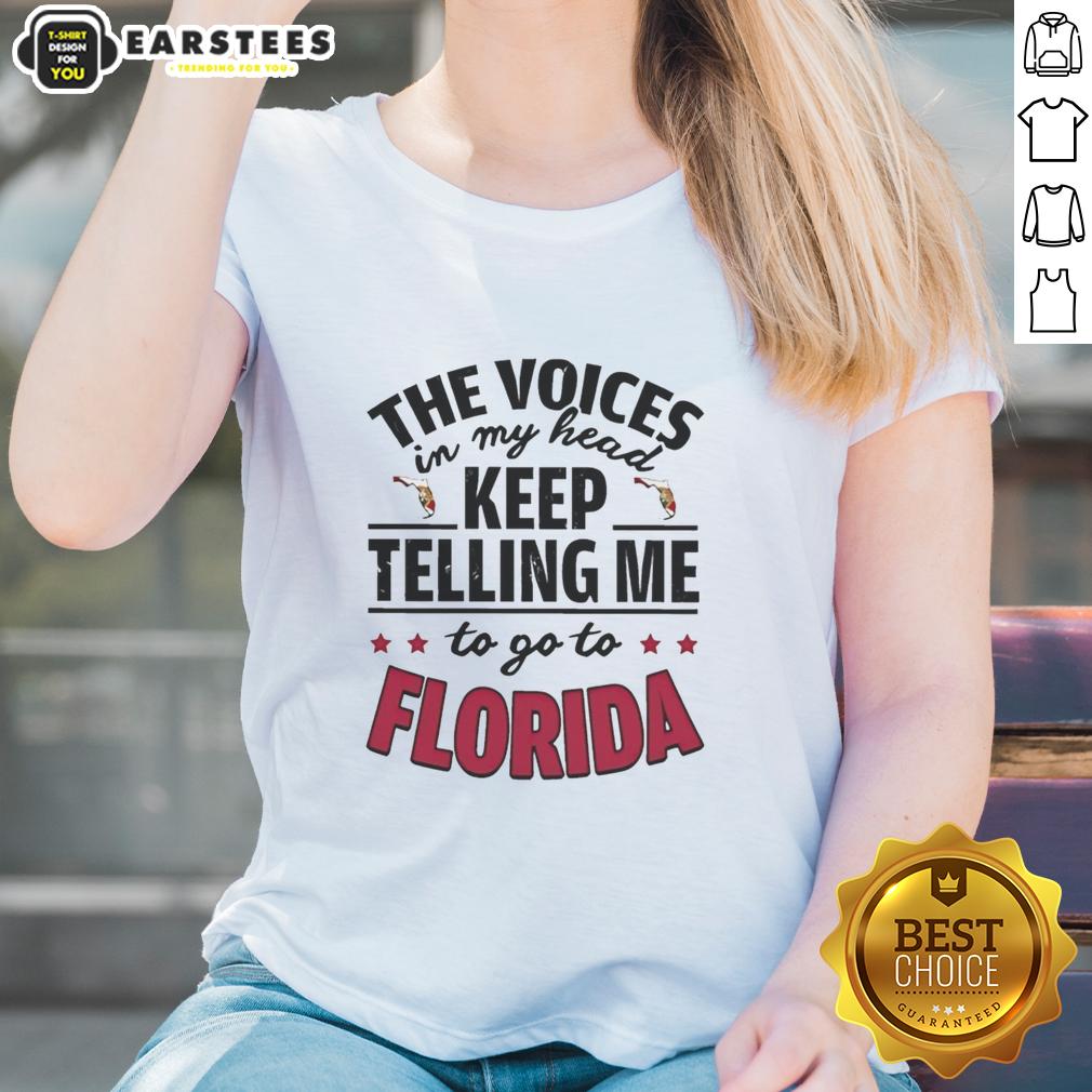 Funny The Voices In My Head Keep Telling Me To Go To Florida T-Shirt - Image 3