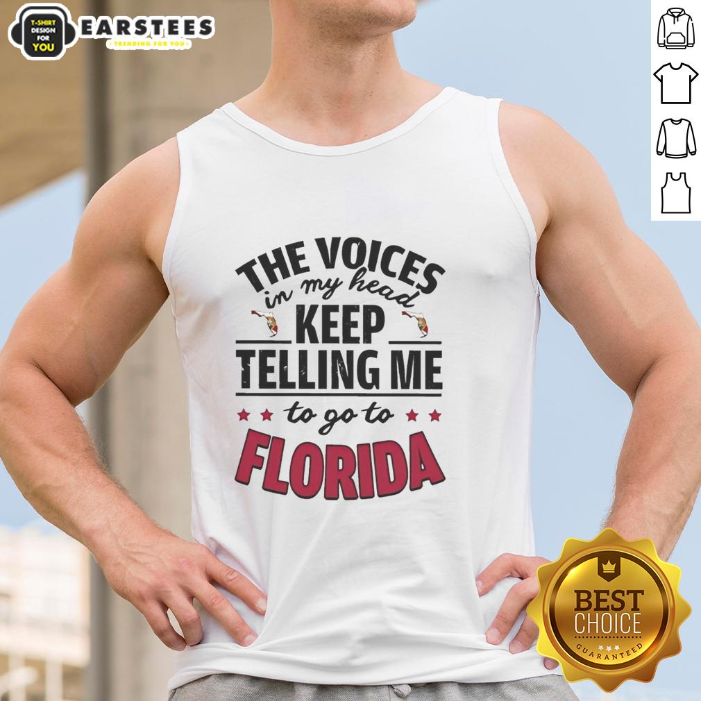 Funny The Voices In My Head Keep Telling Me To Go To Florida T-Shirt - Image 4