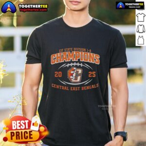 Official Central East Bengals Celebrate CIF State Division 1-A Champions 2025 T-Shirt