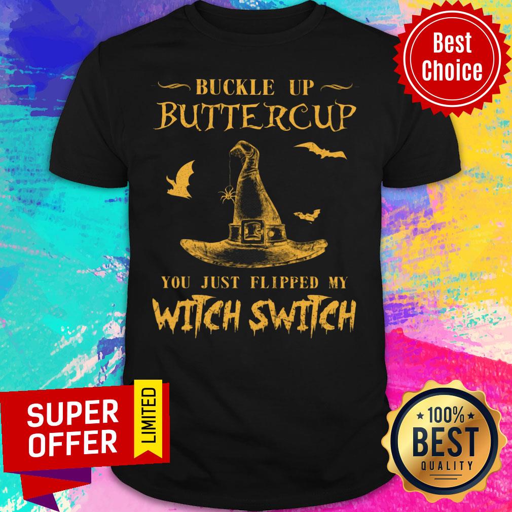 Buckle Up Buttercup Hat Witch Switch Shirt