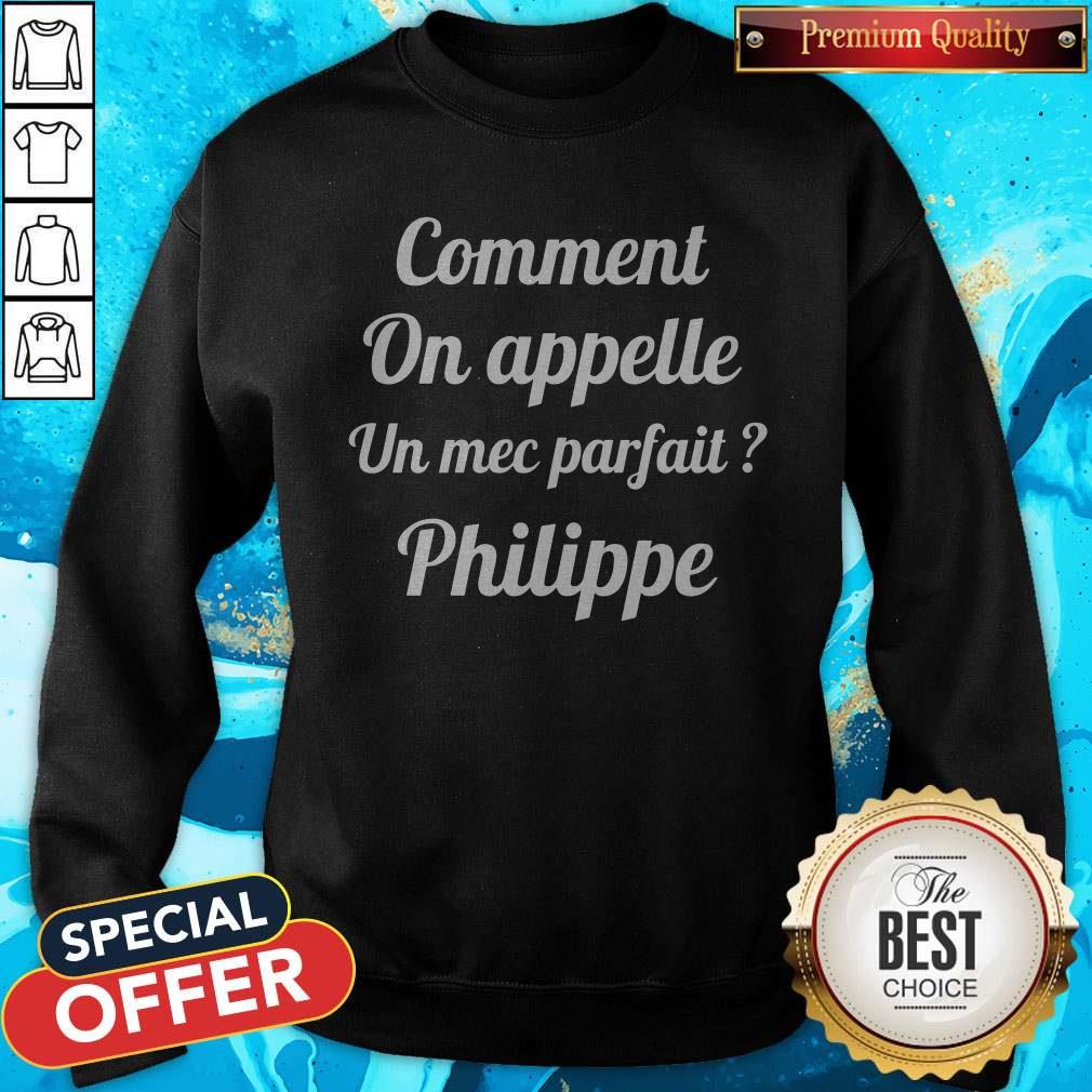 Nice Comment On Appelle Un Mec Parfait Shirt - Image 3