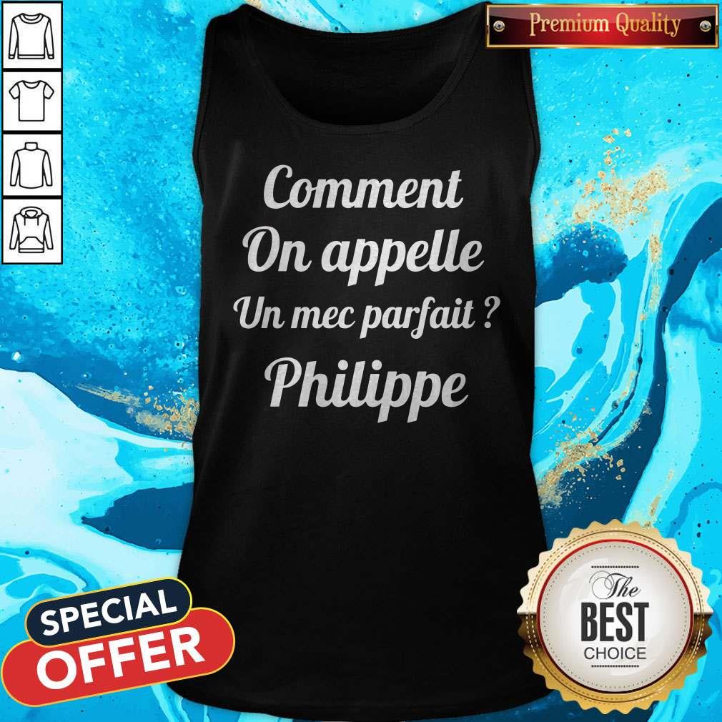 Nice Comment On Appelle Un Mec Parfait Shirt - Image 2