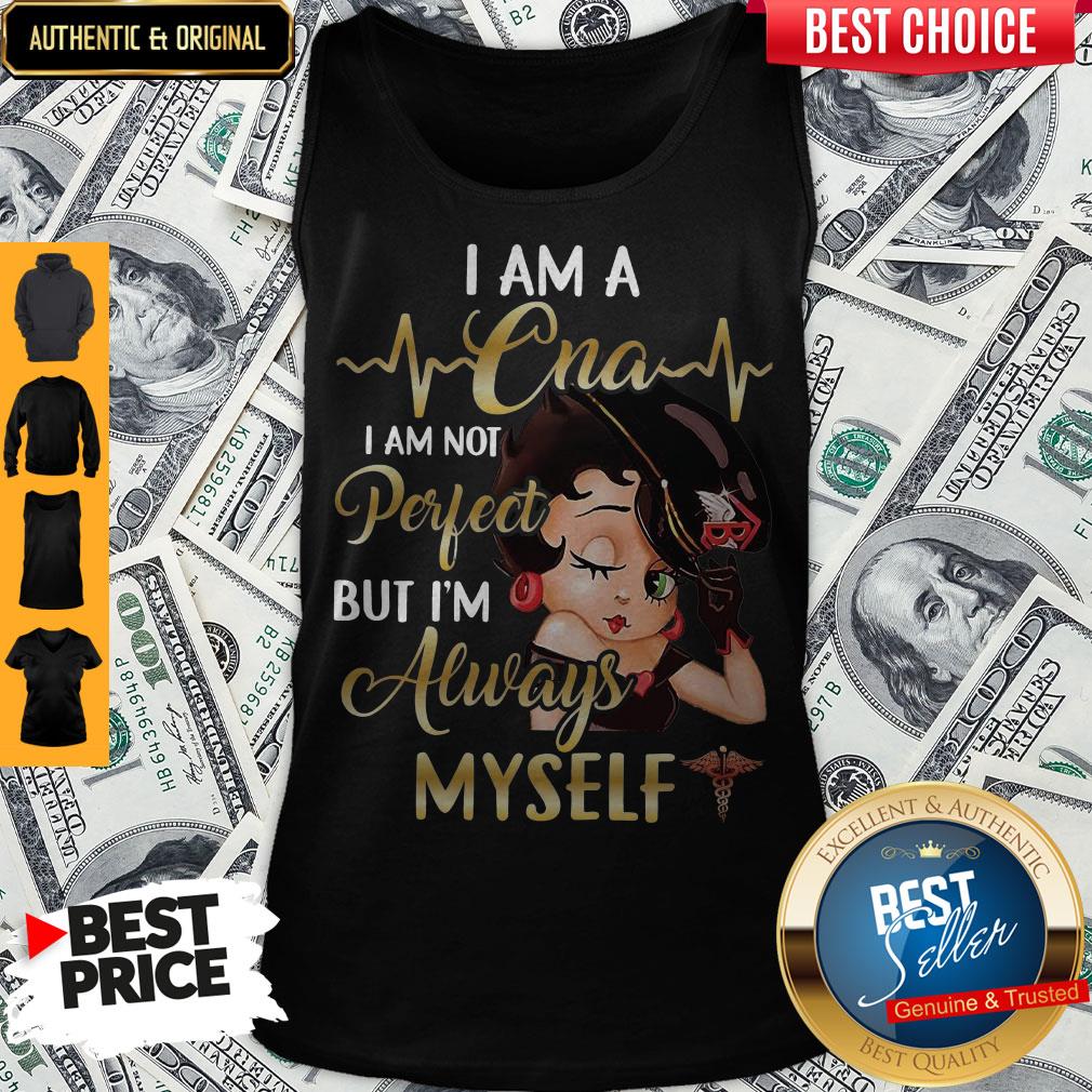 Official I Am Cna Always Myself Shirt - Image 4