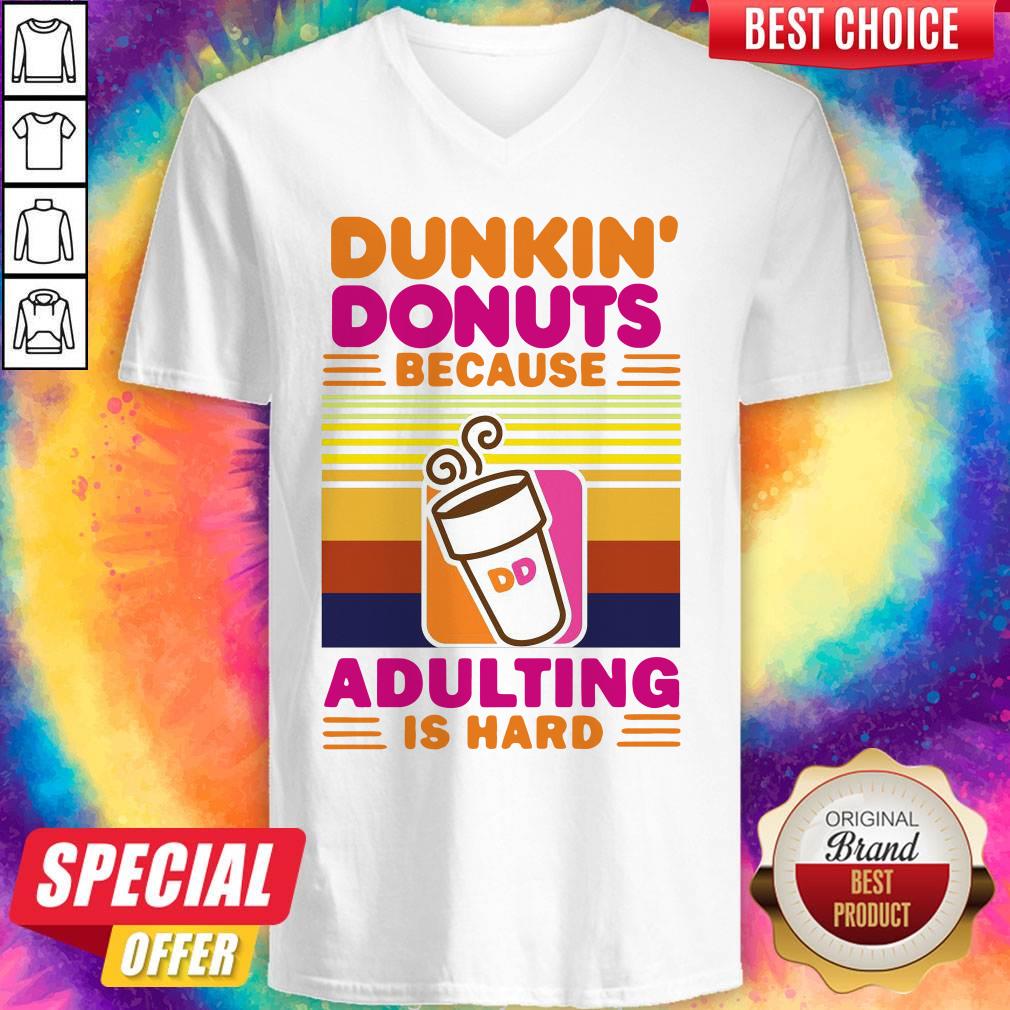 Nice Dunkin Donut Because Adulting Is Hard Vintage Shirt - Image 3