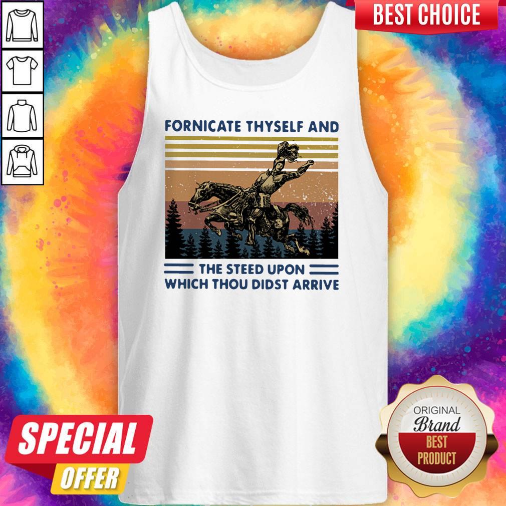 Official Fornicate Thyself And The Steed Upon Which Thou Didst Arrive Vintage Shirt - Image 4