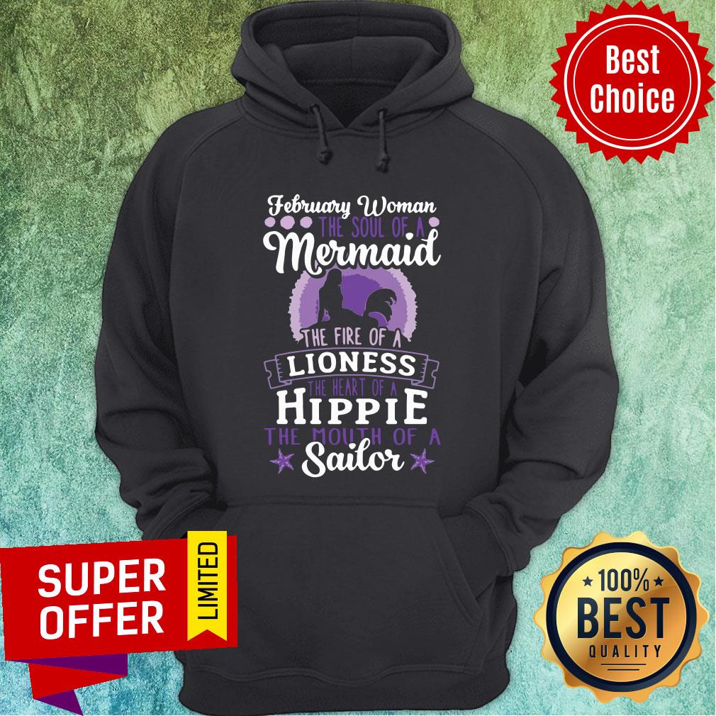 February Woman The Soul Of A Mermaid The Fire Of A Lioness The Heart Of A Hippie The Mouth of Sailor Shirt - Image 5
