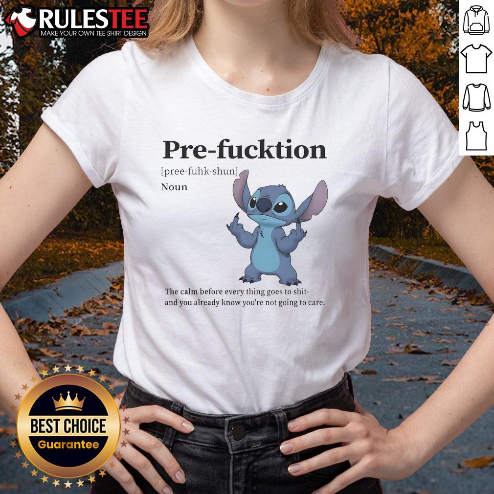 Cute Stitch Pre-Fucktion The Calm Before Everything Goes To Shit T-Shirt - Image 3