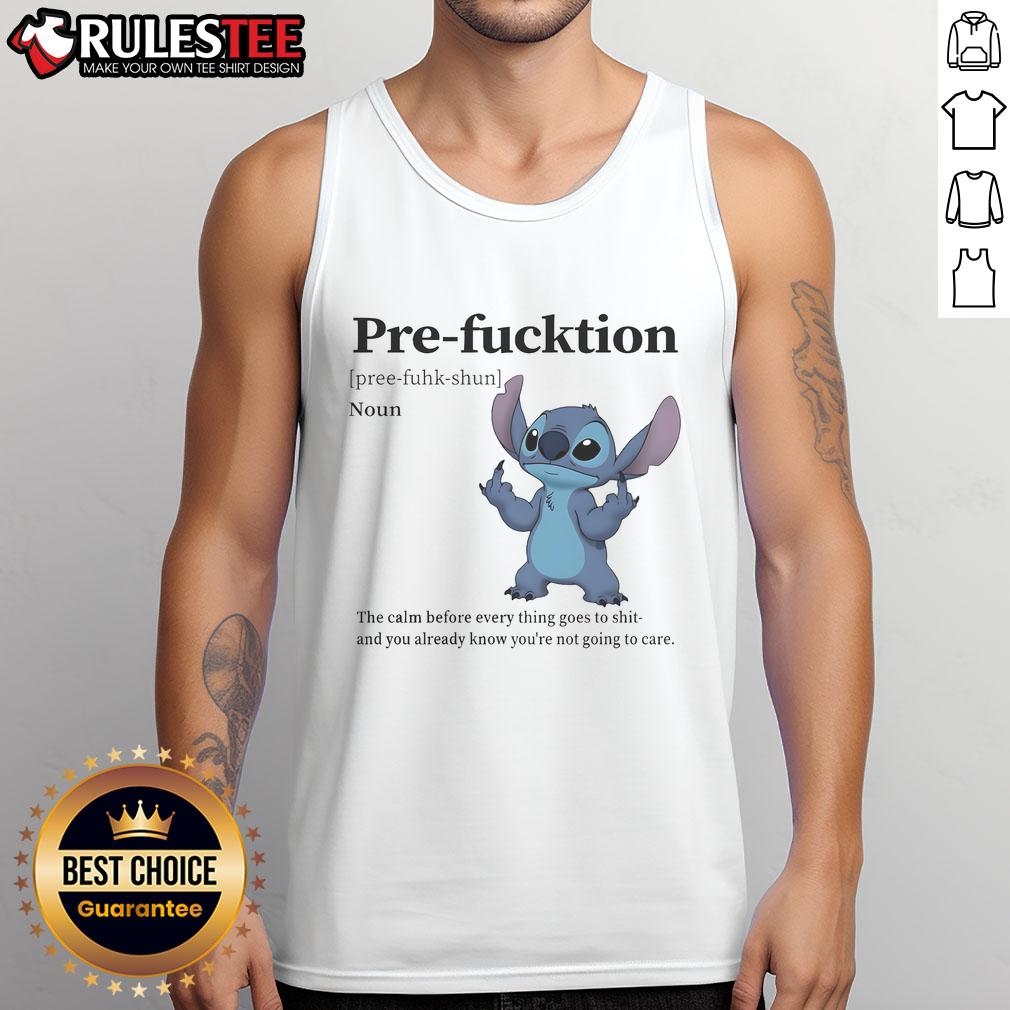 Cute Stitch Pre-Fucktion The Calm Before Everything Goes To Shit T-Shirt - Image 4