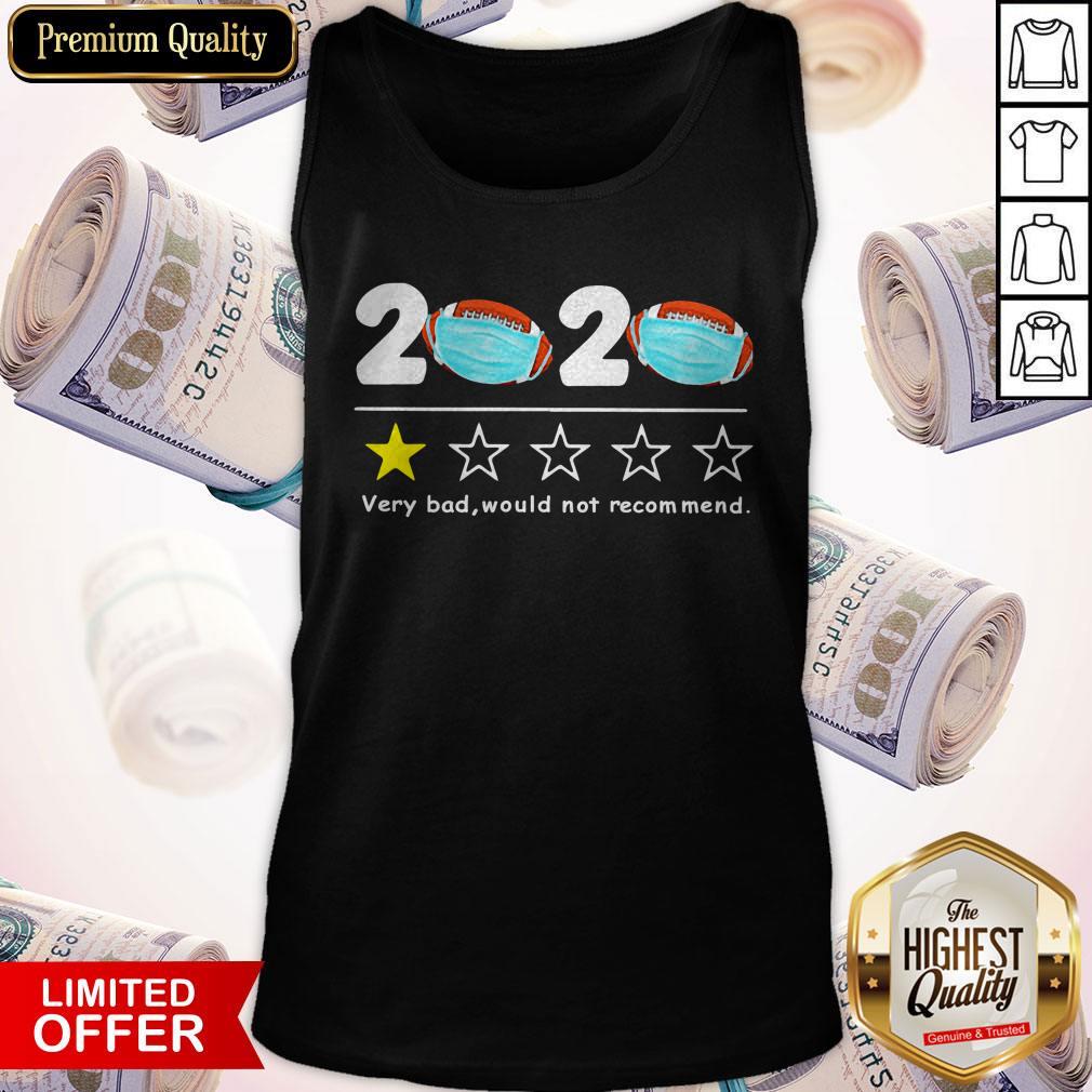 Cute 2020 Very Bad Would Not Recommend Football Mask Shirt - Image 3
