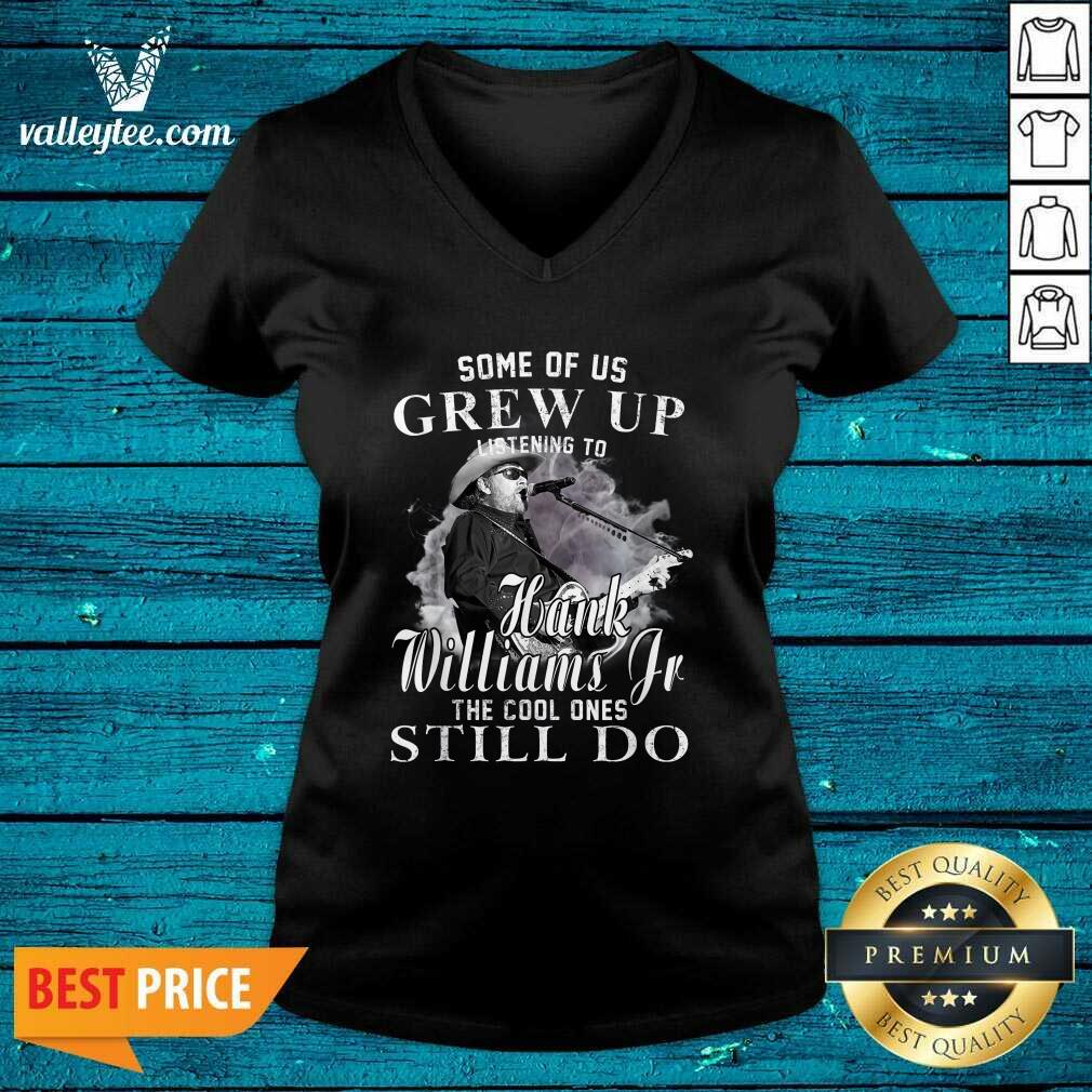 Hot Some Of Us Grew Up Listening To Hank Jr Shirt Williams Outlaws Shirt - Image 3