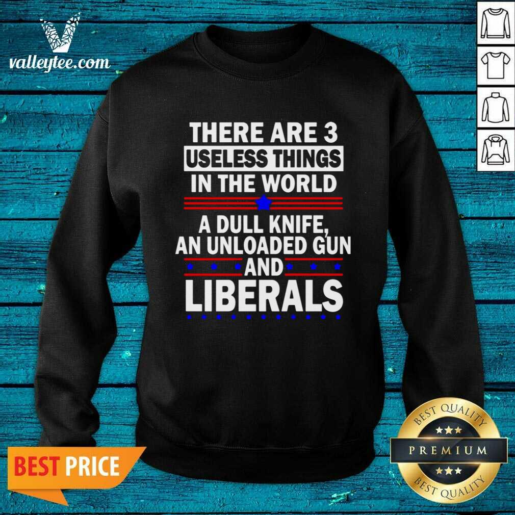 Lovely There Are 3 Useless Things In The World Shirt - Image 3