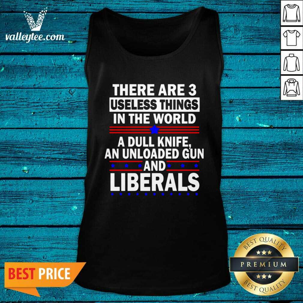 Lovely There Are 3 Useless Things In The World Shirt - Image 5