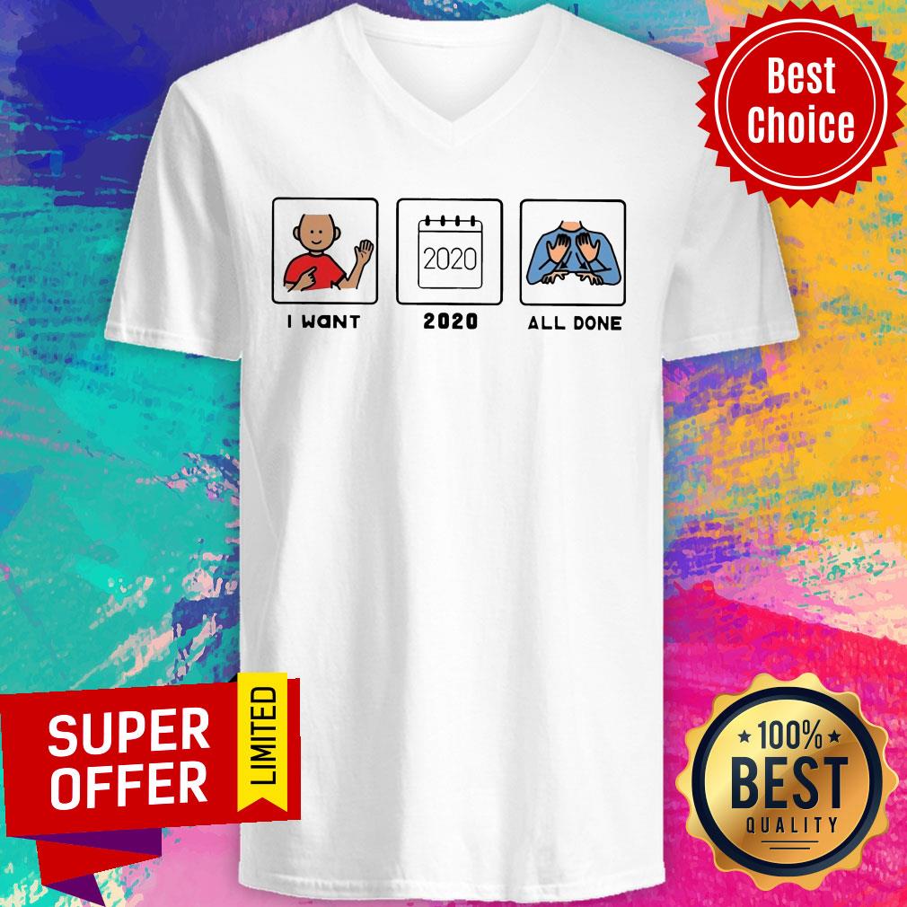 Official I Want 2020 All Done Shirt - Image 3