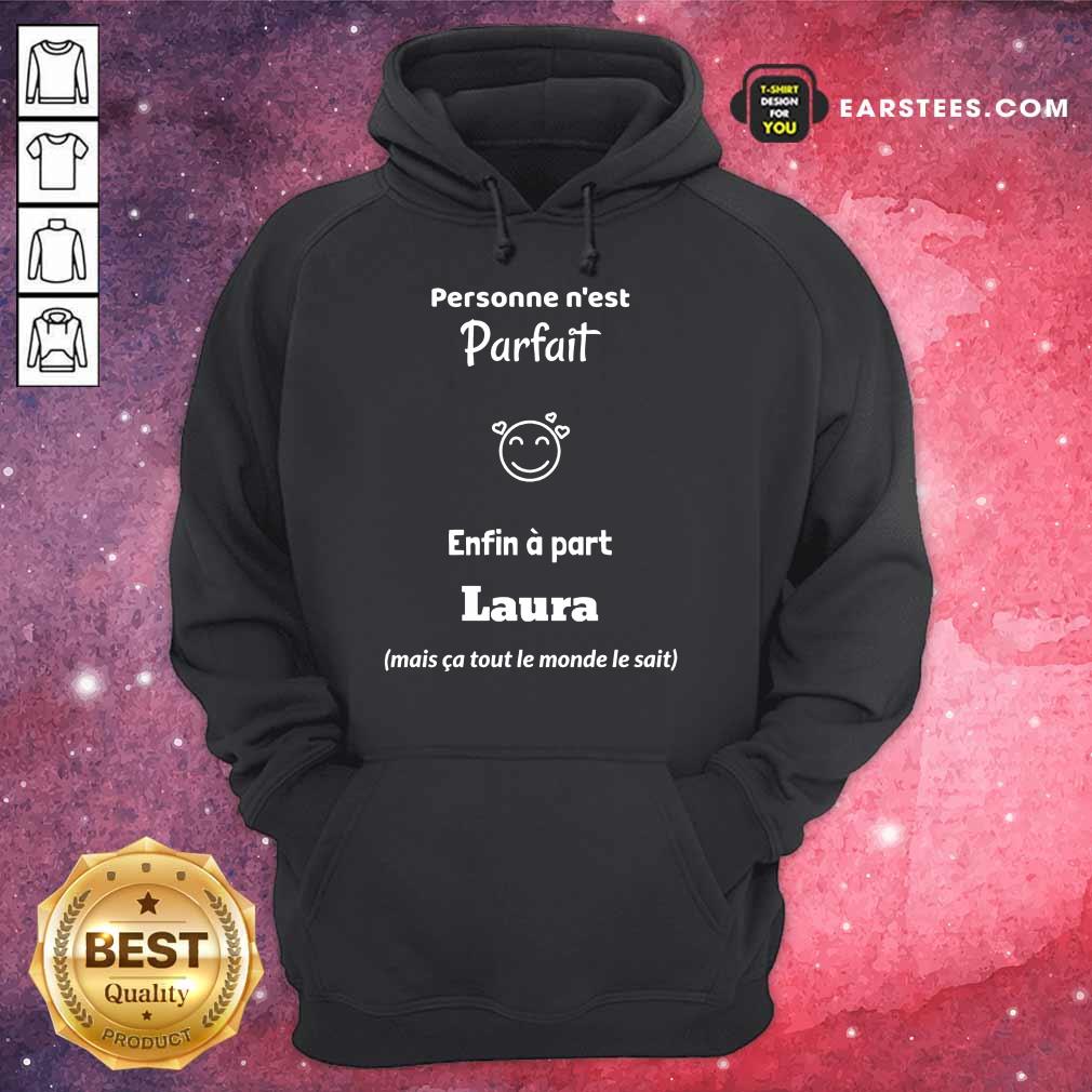 Pretty Personne N’est Parfait Enfin A Part Laura Shirt - Image 4