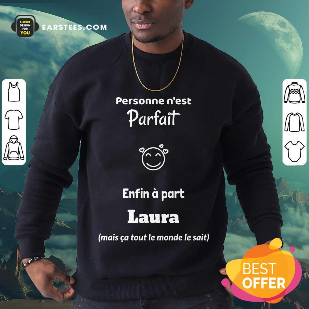 Pretty Personne N’est Parfait Enfin A Part Laura Shirt - Image 3