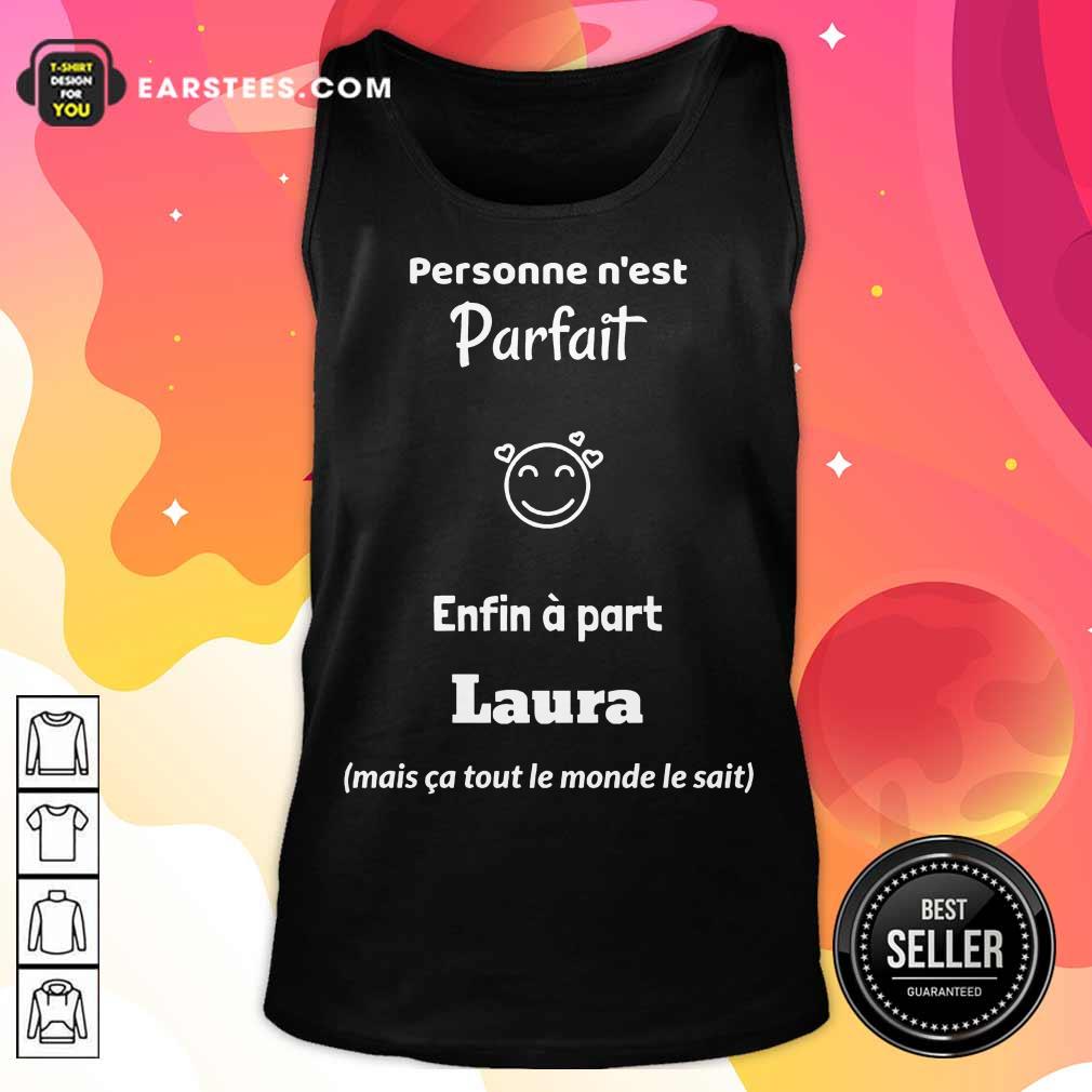 Pretty Personne N’est Parfait Enfin A Part Laura Shirt - Image 2