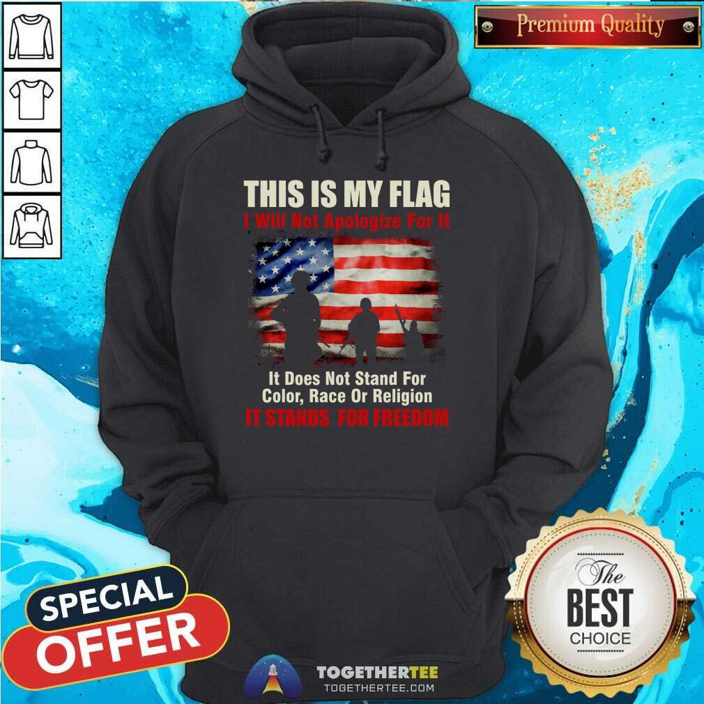 American Flag Does Not Stand For Color Race Or Religion It Stands For Freedom Shirt - Image 5
