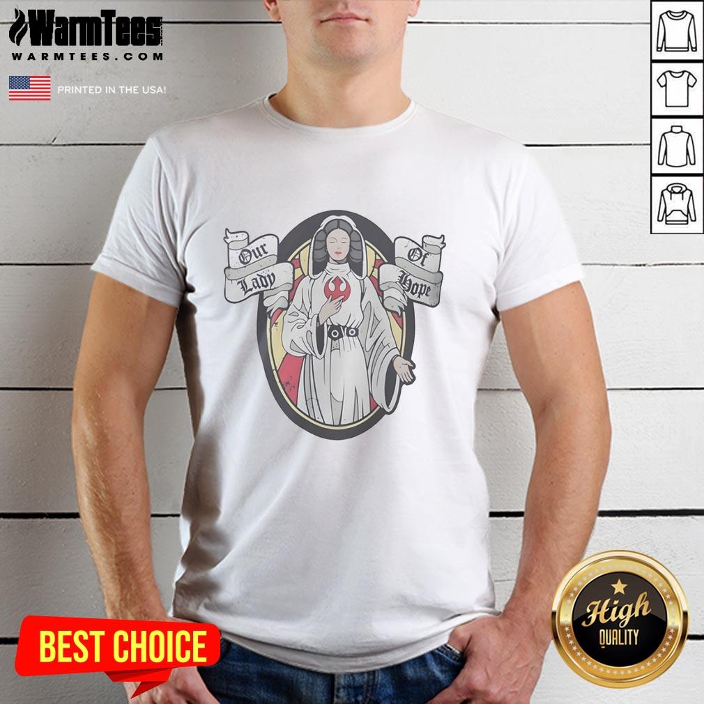 Original Princess Leia From Star Wars Our Lady Of Hope T-Shirt