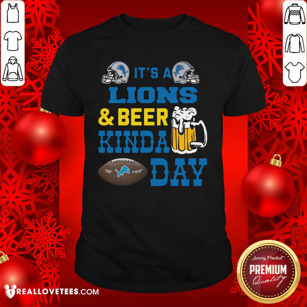 Awesome It’s A Detroit Lions And Beer Kinda Day Shirt
