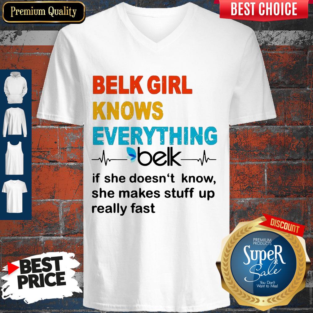 Belk Girl Knows Everything Beik If She Doesn't Know Shirt - Image 3
