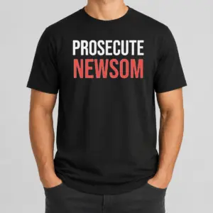 Good Awesome Prosecute Newsom Shirt
