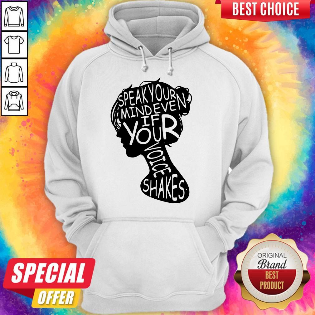 Nice Speak Your Mind Even If Your Voice Shakes Shirt - Image 2
