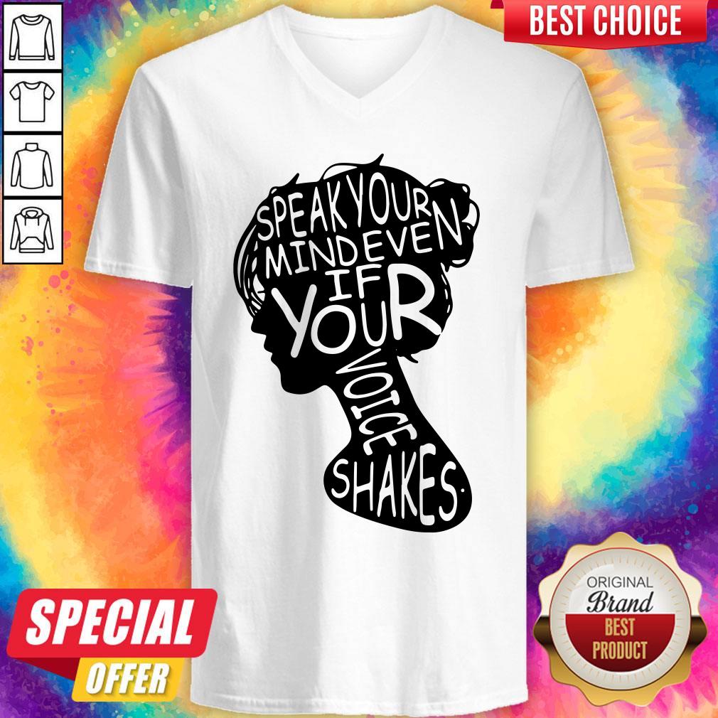 Nice Speak Your Mind Even If Your Voice Shakes Shirt - Image 3