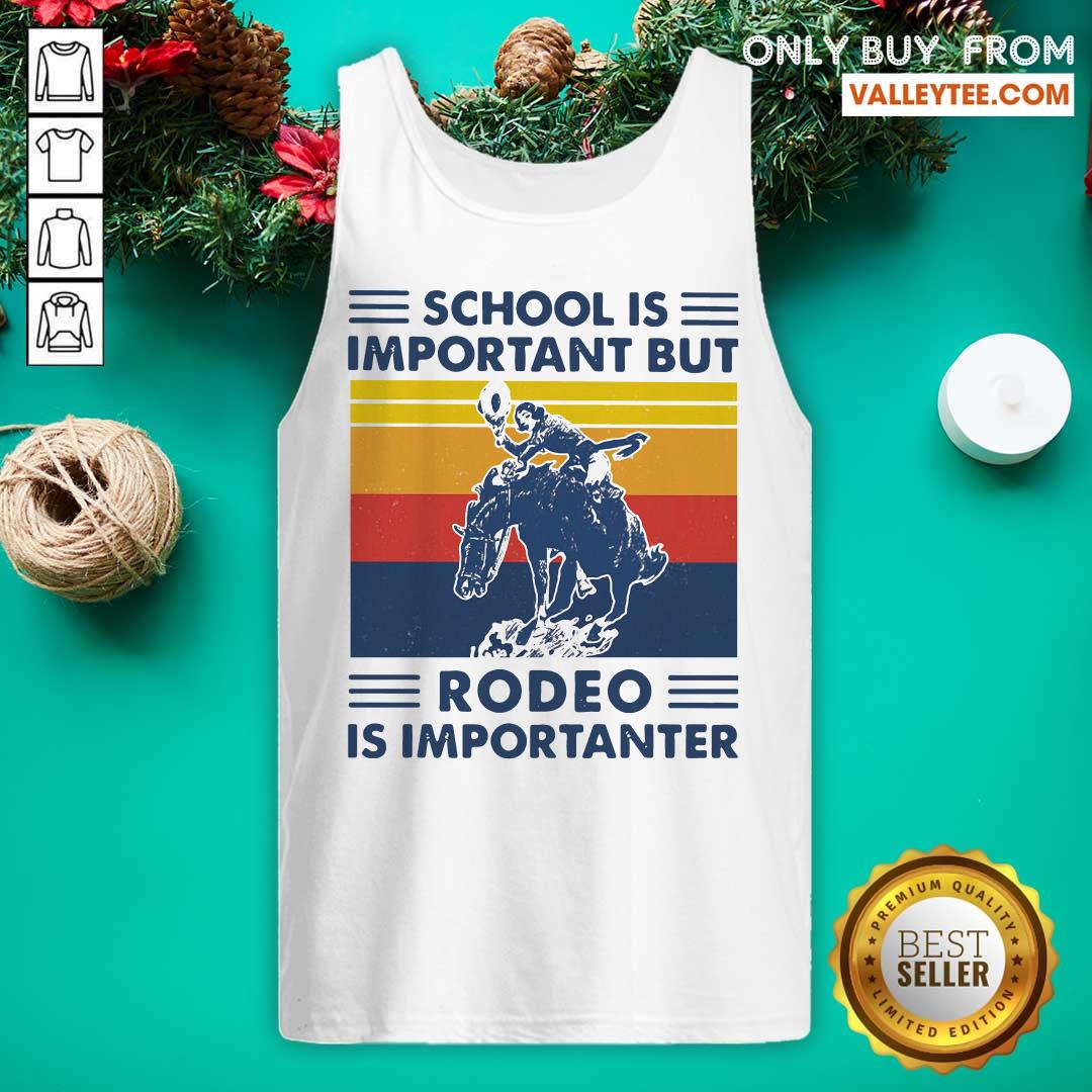 Perfect School Is Important But Rodeo Is Importanter Vintage Shirt - Image 5