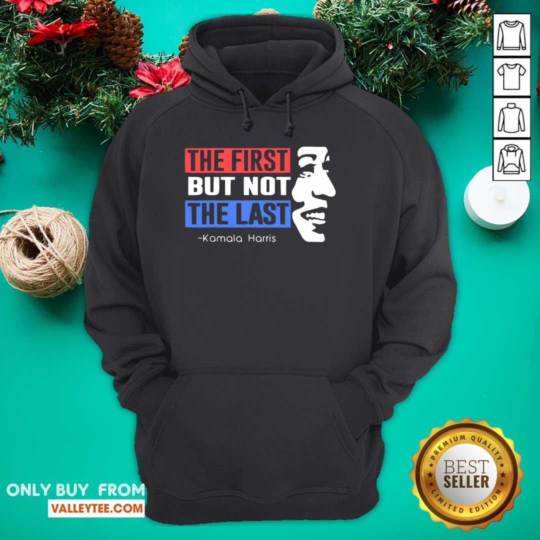 Top The First But Not The Last Nasty Vice President Kamala Shirt - Image 3