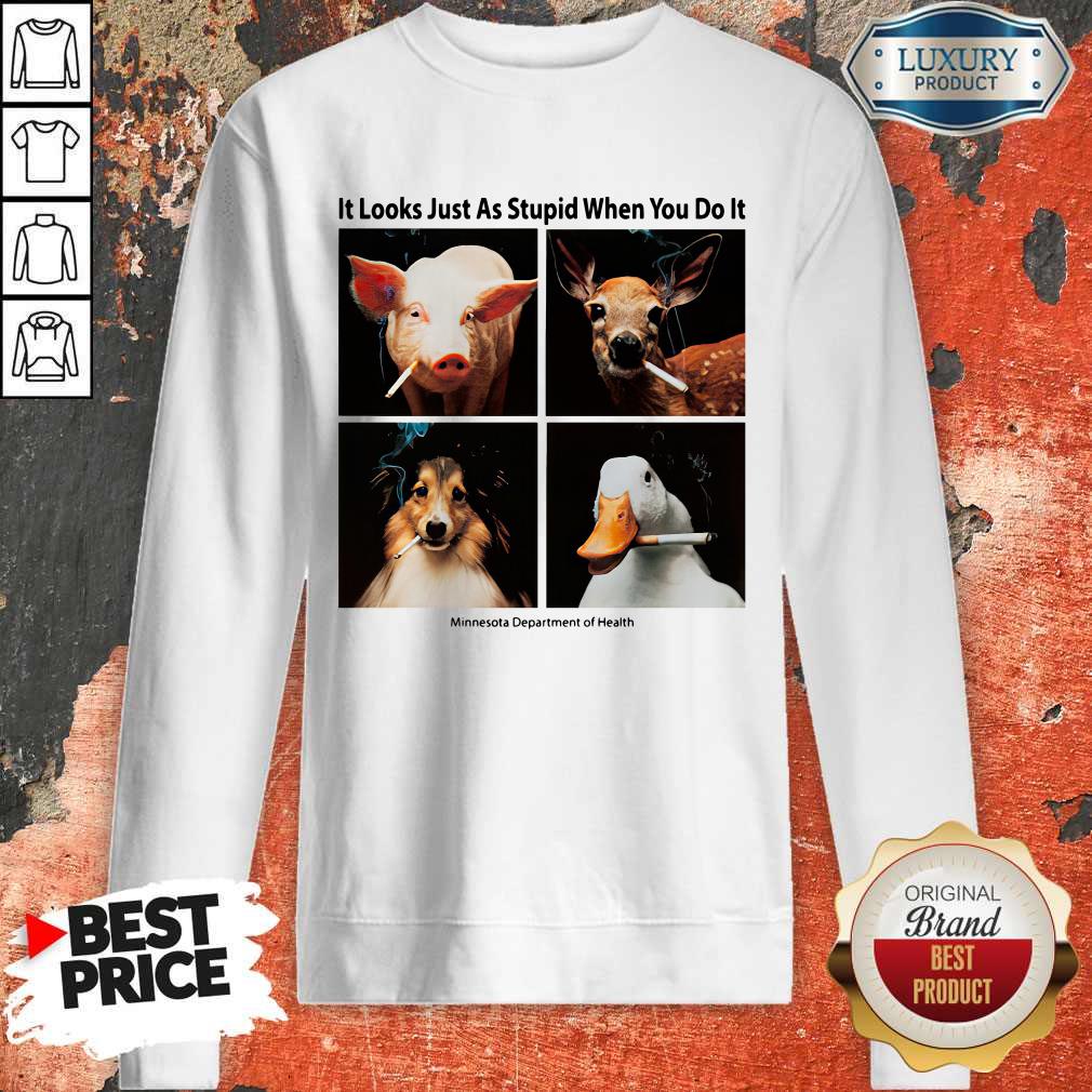 Animals with Cigars It Looks Just As Stupid When You Do It Shirt - Image 4