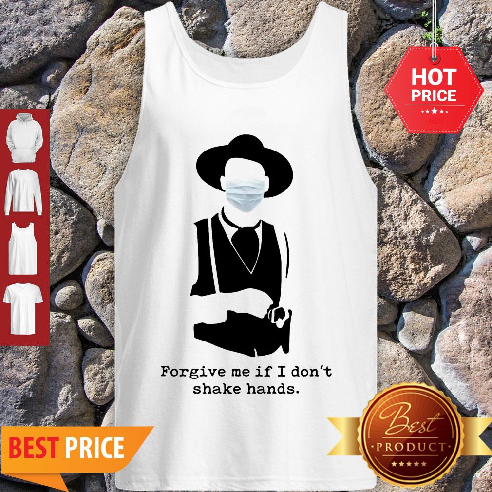 Official Forgive Me If I Don’t Shake Hands Coronavirus Shirt - Image 3