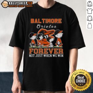 Premium Snoopy And Charlie Brown Baltimore Orioles Baseball Forever Not Just When We Win T-Shirt
