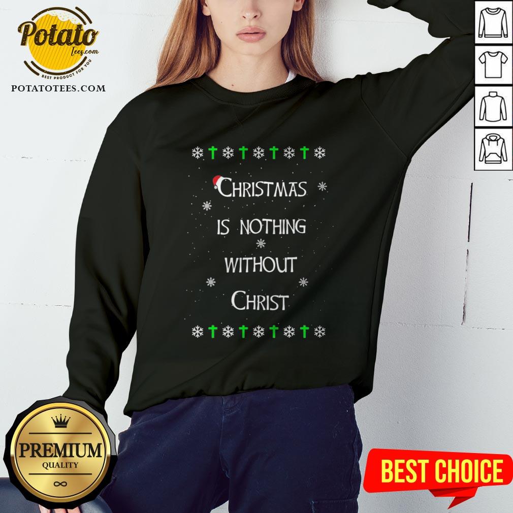 Christmas Is Nothing Without Christ Shirt - Image 4