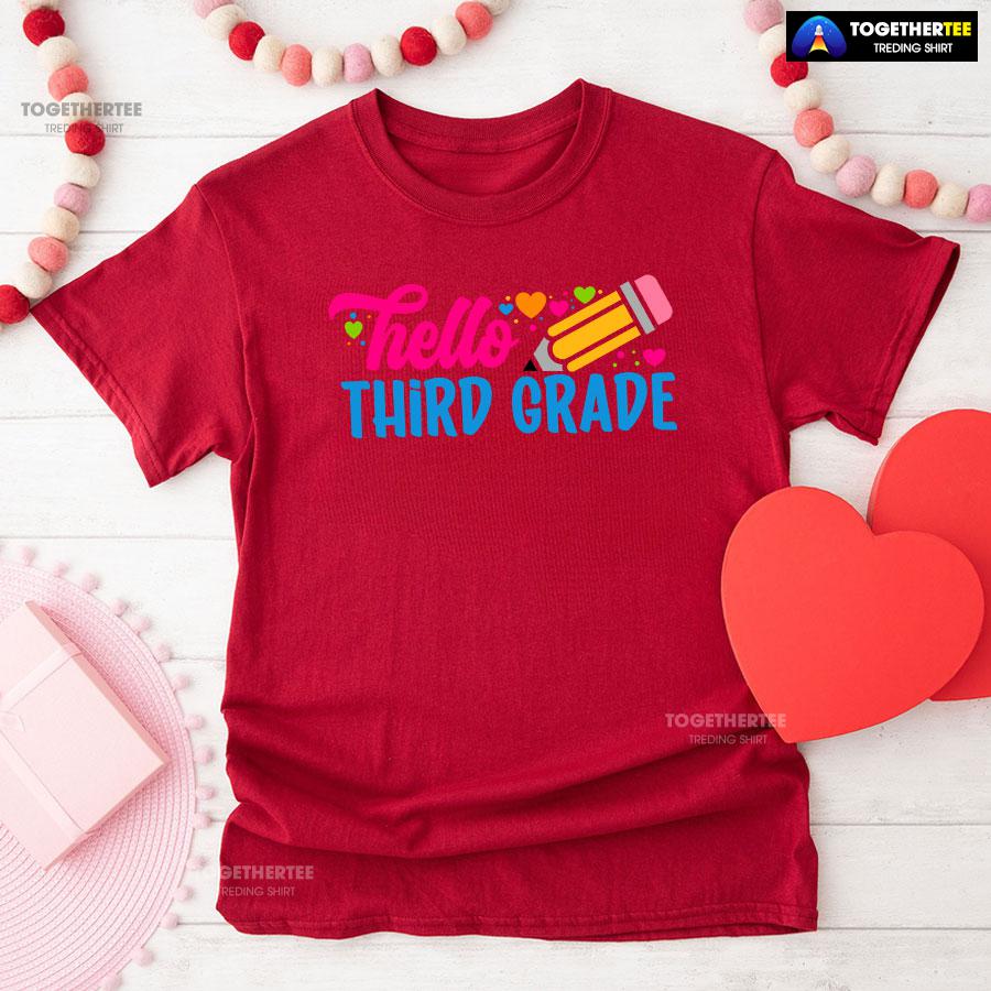 Hello Third Grade 3rd Grade Student Pencil Colorful Hearts Back To School T-Shirt - Image 8