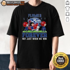 Awesome Peanuts Liberty Flames Forever Not Just When We Win T-Shirt