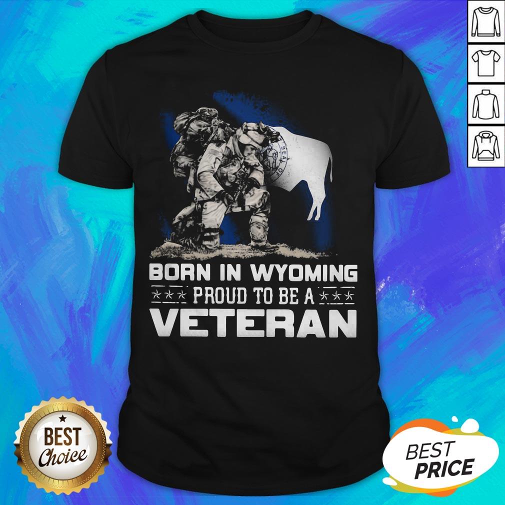 Official Born In Wyoming Proud To Be A Veteran Shirt