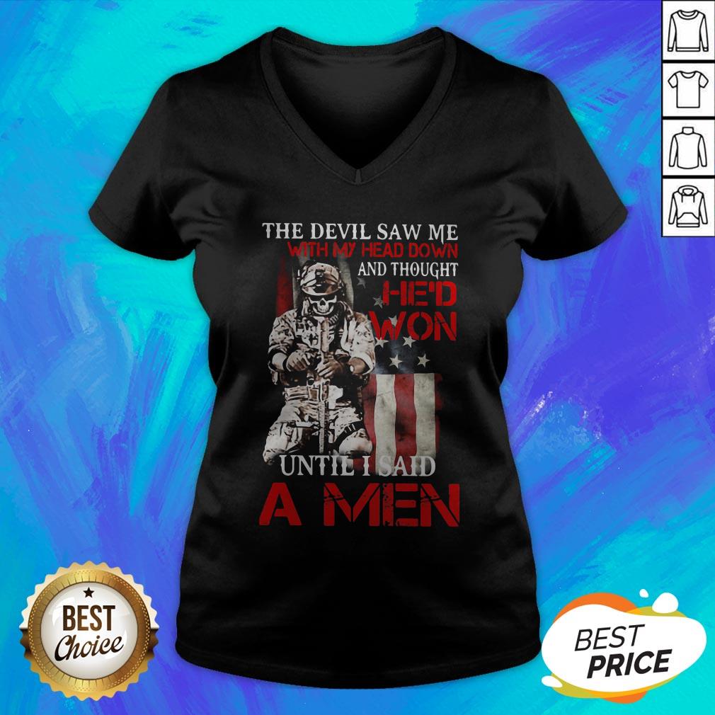 The Devil Saw Me With My Head Down And Thought Hed Won Until I Said Amen Veteran Shirt - Image 3