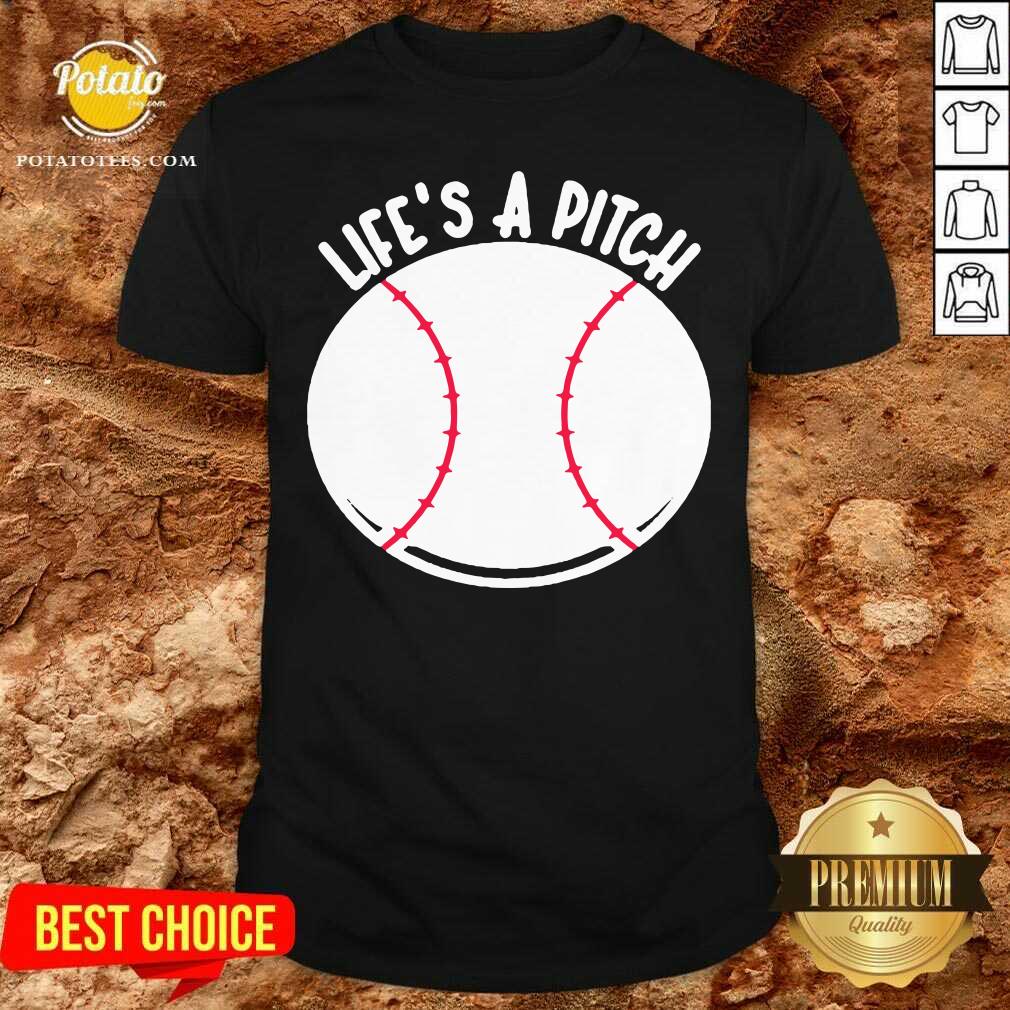 Official Baseball Pitcher Life’s A Pitch Shirt