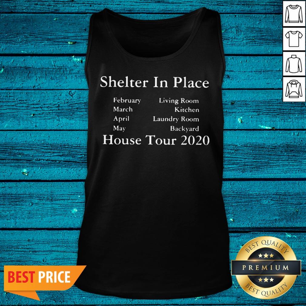 Official Shelter In Place House Tour 2020 Shirt - Image 4