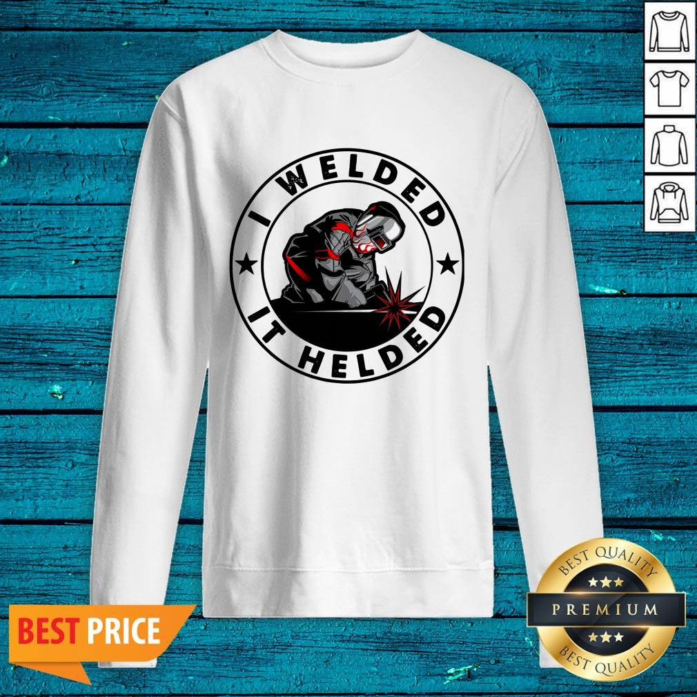 Premium I Welded It Helded Shirt - Image 4