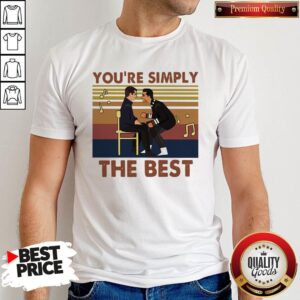 You’re Simply The Best Vintage Shirt