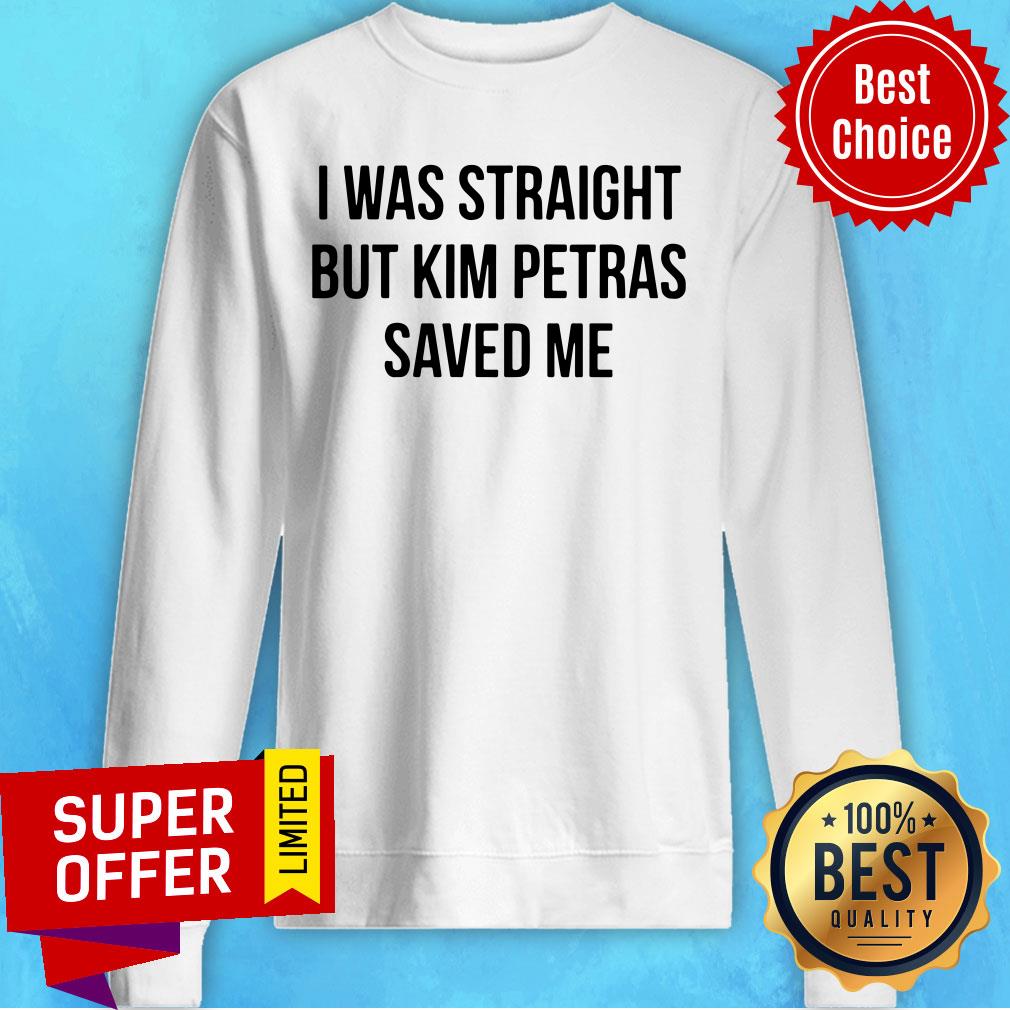 I Was Straight But Kim Petras Served Me Shirt - Image 4