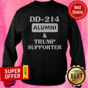 Alternative view of Nice DD 214 Alumni And Trump Supporter Shirt