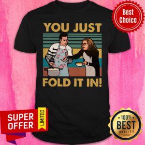Nice You Just Fold It In Vintage Retro Shirt