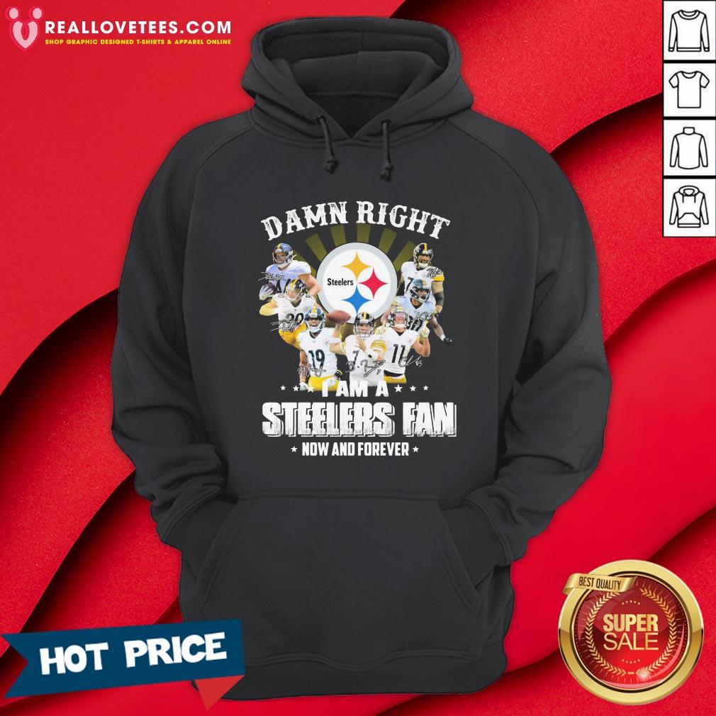 So Damn Right I Am A Pittsburgh Steelers Fan Now And Forever Signature Shirt - Image 4