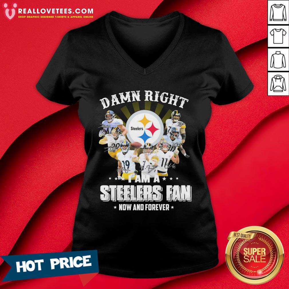 So Damn Right I Am A Pittsburgh Steelers Fan Now And Forever Signature Shirt - Image 5