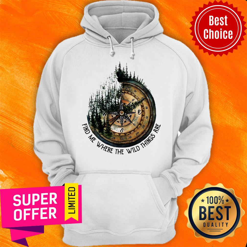 Funny Compass Jungle Find Me Where The Wild Things Are Shirt - Image 3
