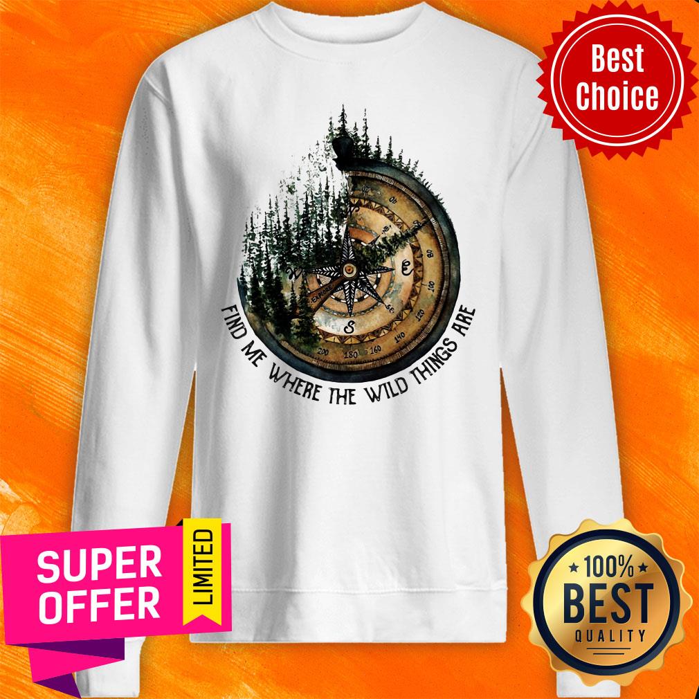 Funny Compass Jungle Find Me Where The Wild Things Are Shirt - Image 2